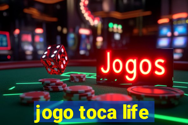 jogo toca life